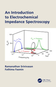An Introduction to Electrochemical Impedance Spectroscopy by Ramanathan Srinivasan, Fathima Fasmin, 9780367651220
