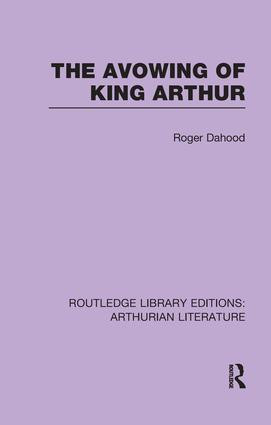The Avowing of King Arthur by Roger Dahood, 9781138997684