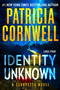 Identity Unknown - 9781538770436 by Patricia Cornwell, 9781538770436