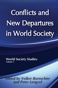 Conflicts and New Departures in World Society by Volker Bornschier, 9781138508453