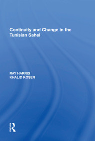 Continuity and Change in the Tunisian Sahel - 9781138621985 by Ray Harris, 9781138621985