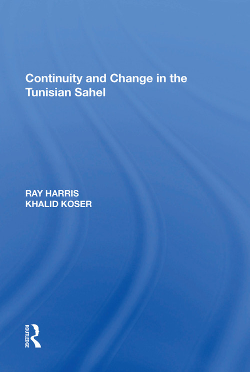 Continuity and Change in the Tunisian Sahel - 9781138621985 by Ray Harris, 9781138621985