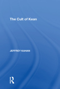 The Cult of Kean by Jeffrey Kahan, 9781138622661