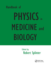 Handbook of Physics in Medicine and Biology by Robert Splinter, 9780367384319