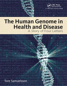 The Human Genome in Health and Disease (A Story of Four Letters) by Tore Samuelsson, 9780815345916