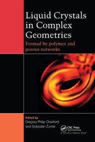 Liquid Crystals In Complex Geometries (Formed by Polymer And Porous Networks) by G P Crawford, S Zumer, 9780367579593