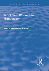 NGO Field Workers in Bangladesh - 9781138719842 by Mokbul Morshed Ahmad, 9781138719842