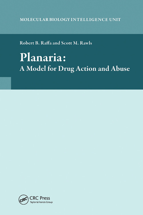 Planaria: A Model for Drug Action and Abuse by Robert B. Raffa, 9780367446086