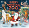 Merry Christmas, Zoo by Lola M Schaefer, Lisa Eickholdt, Laura Watkins, 9781797216560
