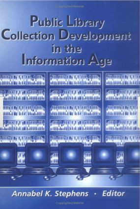 Public Library Collection Development in the Information Age - 9780789013361 by Annabel Stephens, 9780789013361
