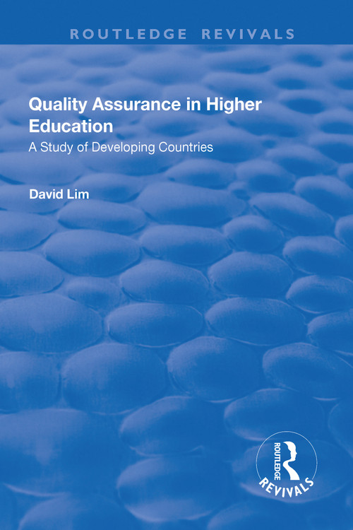 Quality Assurance in Higher Education (A Study of Developing Countries) by David Lim, 9781138635692