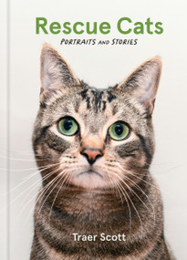 Rescue Cats (Portraits and Stories) by Traer Scott, 9781797228747
