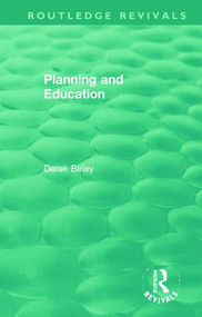 Routledge Revivals: Planning and Education (1972) - 9781138556461 by Derek Birley, 9781138556461
