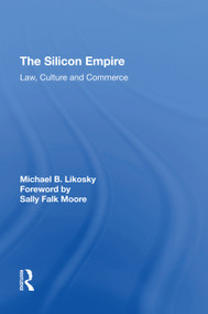 The Silicon Empire (Law, Culture and Commerce) - 9781138622821 by Michael B. Likosky, 9781138622821