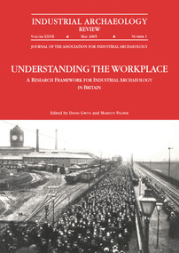 Understanding the Workplace: A Research Framework for Industrial Archaeology in Britain: 2005 by David Gwyn, 9781905981366