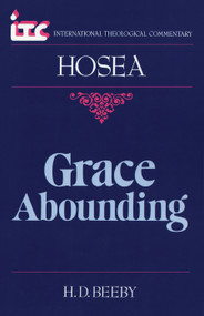Hosea (Grace Abounding) by H. D. Beeby, 9780802804303