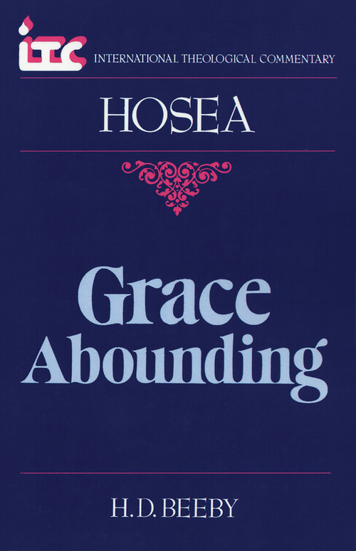Hosea (Grace Abounding) by H. D. Beeby, 9780802804303