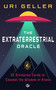 The Extraterrestrial Oracle (52 Divination Cards to Channel the Wisdom of the Aliens) by Uri Geller, 9781786788979
