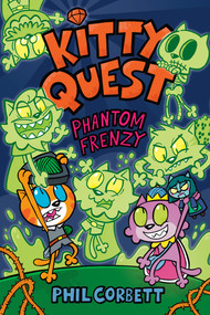 Kitty Quest: Phantom Frenzy: A Graphic Novel by Phil Corbett, Phil Corbett, 9780593619865