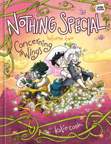 Nothing Special, Volume Two (Concerning Wings (A Graphic Novel)) by Katie Cook, 9781984862853