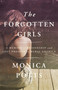 The Forgotten Girls (A Memoir of Friendship and Lost Promise in Rural America) by Monica Potts, 9780525435365