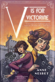 V Is for Victorine - 9781536239805 by Anne Nesbet, 9781536239805