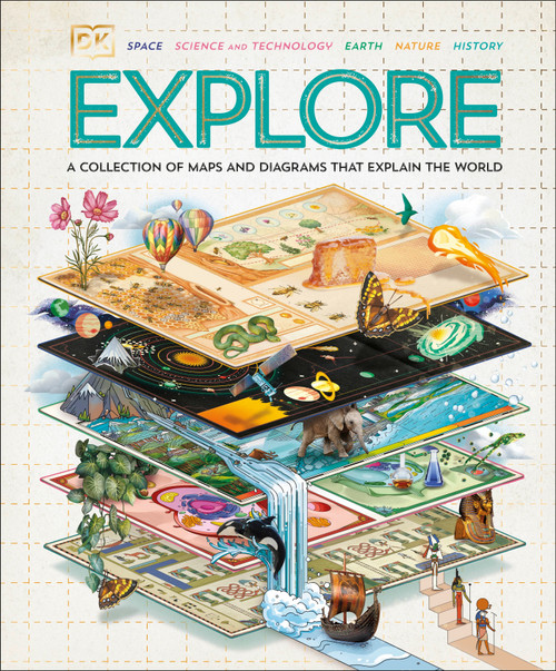Explore (A Collection of Maps and Diagrams That Explain the World) - 9780744098488 by DK, 9780744098488
