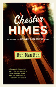 Run Man Run (A Novel) by Chester Himes, 9780593686720