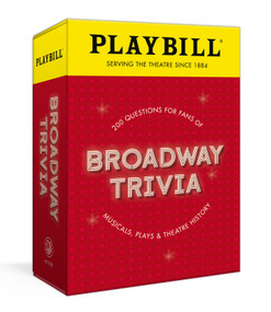 Playbill Broadway Trivia (200 Questions for Fans of Musicals, Plays, and Theatre History) by Playbill, 9780593797471