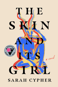The Skin and Its Girl (A Novel) - 9780593499559 by Sarah Cypher, 9780593499559