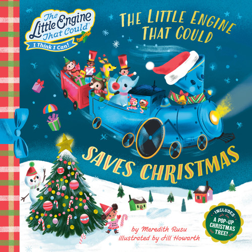 The Little Engine That Could Saves Christmas by Meredith Rusu, Jill Howarth, 9780593752999