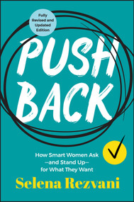 Pushback (How Smart Women Ask--and Stand Up--for What They Want) - 9781394273027 by Selena Rezvani, 9781394273027
