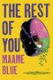 The Rest of You by Maame Blue, 9780063375963