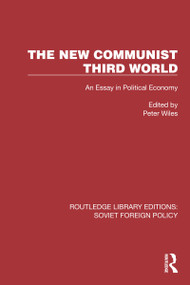 The New Communist Third World (An Essay in Political Economy) - 9781032377452 by Peter Wiles, 9781032377452
