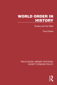 World Order in History (Russia and the West) - 9781032377384 by Paul Dukes, 9781032377384