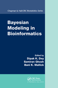 Bayesian Modeling in Bioinformatics by Dipak K. Dey, Samiran Ghosh, Bani K. Mallick, 9780367383657