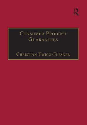Consumer Product Guarantees by Christian Twigg-Flesner, 9781138277458