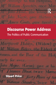 Discourse Power Address (The Politics of Public Communication) by Stuart Price, 9781138383708