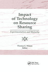 Impact of Technology on Resource Sharing (Experimentation and Maturity) by Thomas C Wilson, 9780367402389