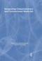 Integrating Complementary and Conventional Medicine by Myra Coyle-Demetriou, Andrew Demetriou, 9781846191114