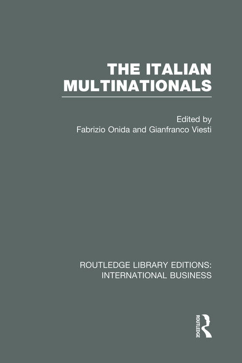 The Italian Multinationals (RLE International Business) - 9780415752084 by Fabrizio Onida, Gianfranco Viesti, 9780415752084