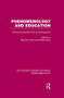 Phenomenology and Education (Self-consciousness and its Development) - 9781138978355 by Bernard Curtis, Wolfe Mays, 9781138978355