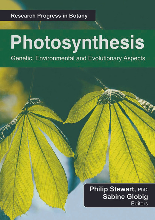 Photosynthesis (Genetic, Environmental and Evolutionary Aspects) by Philip Stewart, Sabine Globig, 9781774632406