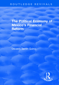 The Political Economy of Mexico's Financial Reform - 9781138703742 by Osvaldo Quiroz, 9781138703742