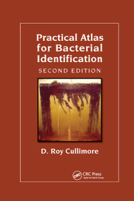 Practical Atlas for Bacterial Identification by D. Roy Cullimore, 9780367384432