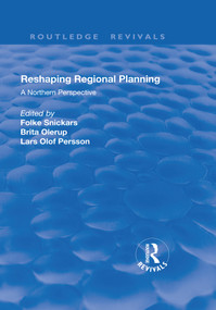 Reshaping Regional Planning (A Northern Perspective) - 9781138739369 by Brita Olerup, Folke Snickars, 9781138739369