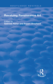 Revaluing Renaissance Art by Gabriele Neher, Rupert Shepherd, 9781138734197