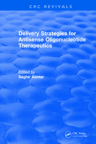 Delivery Strategies for Antisense Oligonucleotide Therapeutics by Saghir Akhtar, 9781138558571