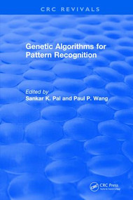 Genetic Algorithms for Pattern Recognition by Sankar K. Pal, Paul P. Wang, 9781138558885