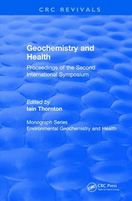 Geochemistry and Health (1988) (Proceedings of the Second International Symposium) by J.N. Martin, 9781138558892